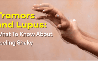 Tremors and Lupus: What To Know About Feeling Shaky